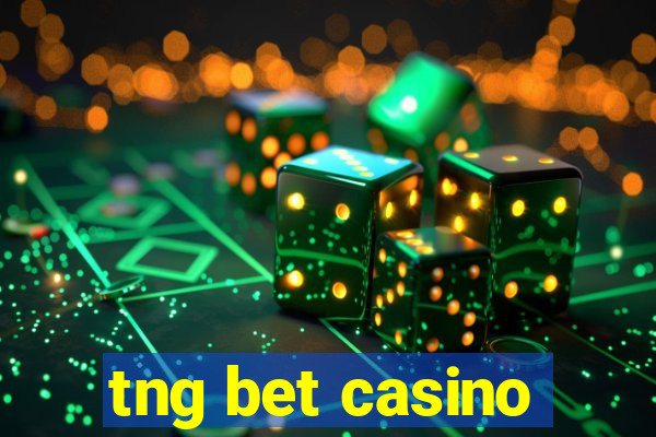 tng bet casino